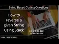 Reverse a Given String Using Stack