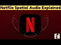 Netflix Spatial Explained Everything You Need to Know