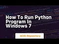 how to run python program in windows 7