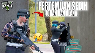 JOHAN KECEWA MELIHAT ALANA !! AMARAH BESAR JOHAN KE CARTEL SUAMI ALANA !! GTA 5 ROLEPLAY