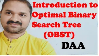 Introduction to Optimal Binary Search Tree Design and Analysis of algorithms Dynamic Programming