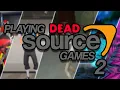 Playing Dead Source Engine Games Part 2