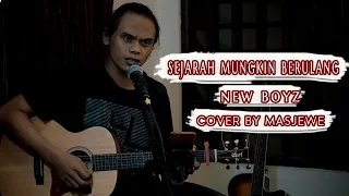 Download Sejarah Mungkin Berulang - New Boyz | Cover by Masjewe (Live Cover) MP3