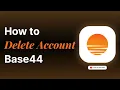 How To Delete Base44 Account Data Permanently