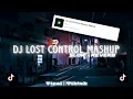 Download Lagu DJ LOST CONTROL MASHUP | slow - reverb | 𝙈𝙞𝙭 𝙗𝙮 𝙍𝙮𝙖𝙣🎟
