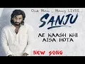 Download Lagu Ae Kash Kahin Aisa Hota Sanju Full Song - Ranbir Kapoor | Anushka Sharma