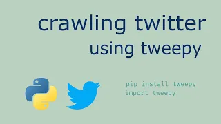 Crawling Twitter using Tweepy Python Tutorial Step by Step