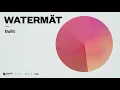 Watermät - Bullit (Official Audio)