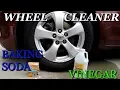 HomeMade Wheel Cleaner using Baking Soda and Vinegar - Let s Test it Out