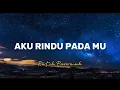 Download Lagu AKU RINDU PADA MU-RATIH PURWASIH(LIRIK)