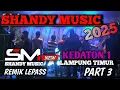 Download Lagu REMIK LEPAS PART 3 TERBARU | KEDATON 1 LAMPUNG TIMUR SHANDY MUSIC