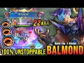 22 Kills + MANIAC!! Balmond MVP 15.9 Points 100% UNSTOPPABLE!! - Build Top 1 Global Balmond ~ MLBB