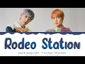 Download Lagu Sehun \u0026 Chanyeol (EXO) - 'Rodeo Station' Lyrics Color Coded (Han/Rom/Eng) by Hansa Creative