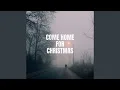 Lagu Come Home for Christmas (Alex Muzo Remix)