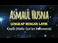 Download Lagu Lantunan Asmaul Husna FULL 1 JAM | KAYLA HAFIZ QUR'AN #hafizquran #99asmaulhusna #asmaulhusna