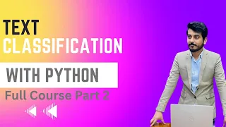 Text Classification with Python Natural Language Processing Course Lecture 2 NLP Python 2023