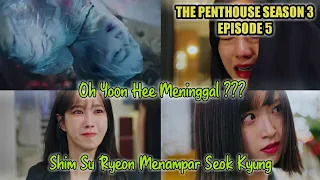 spoiler the penthouse season 3 episode 5 sub indo oh yoon hee meninggal 