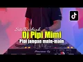 Download Lagu DJ PIPI MIMI -DJ PIPI JANGAN MAIN MAIN SITI BADRIAH FULL BASS 2023