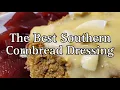 The Best Southern Cornbread Dressing