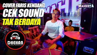 Download Cek sound TAK BERDAYA - Cover Faris Kendang - DHEHAN AUDIO MP3