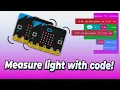 Code a Light Detector with micro bit board in minutes - No Experience Needed to get started