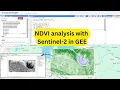 NDVI analysis with Sentinel-2 in GEE Google earth engine tutorial