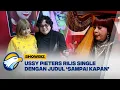 Download Lagu Ussy Pieters Rilis Single Vokal 'Sampai Kapan' [Showbiz]