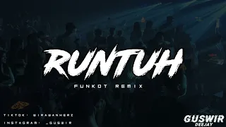 Download DJ RUNTUH - FUNKOT REMIX MP3