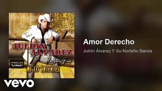 Julión Álvarez Y Su Norteño Banda - Amor Derecho (Audio)