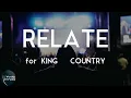 for KING & COUNTRY - RELATE (Lyric Video) | Can you, can you relate?