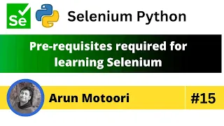 Pre-requisites required for learning Selenium Selenium Python - Part 15