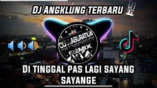 Download dj ditinggal pas sayang sayange versi angklung MP3