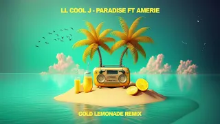 LL Cool J Paradise Ft Amerie Gold Lemonade Tech House Remix 