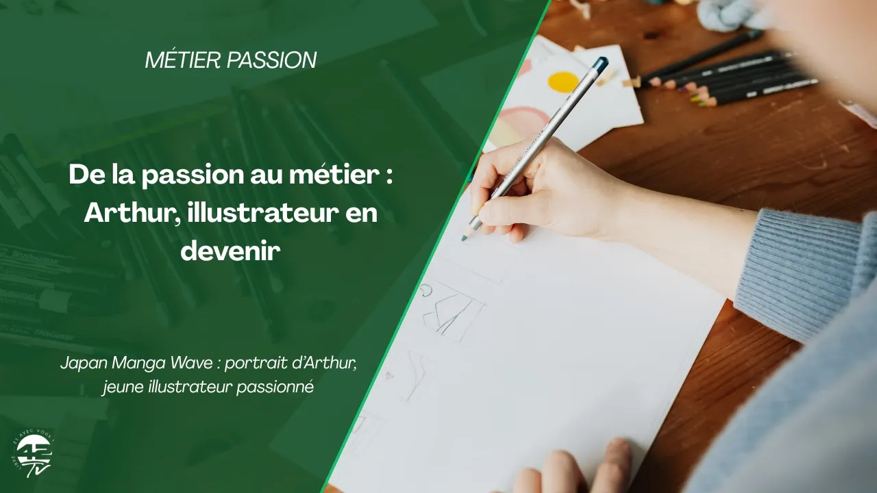 ⁣Métier-Passion : Arthur, illustrateur révélé à la Japan Manga Wave