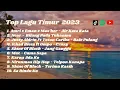 Top Lagu Timur Terbaik 2023 Buat Baper | Enak Didengar