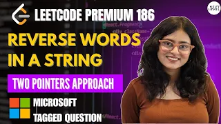 186 Reverse Words in a String Two Pointers Approach Leetcode Premium Microsoft tagged question