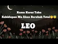 Download Lagu 🫢Leo🫢Kamu Harus Tahu🧐 Kehidupan Mu Akan Berubah Total🫢