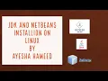 How to install JDK and Netbeans on LINUX