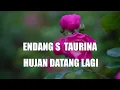 Lagu Endang S. Taurina - Hujan Datang Lagi ( Lirik Video )