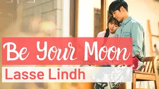  eng lasse lindh be your moon lyrics a piece of your mind ost 