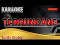 Download Lagu TERGUNCANG - YUNITA ABABIL | Karaoke | Karaoke Nada Pria | Lirik