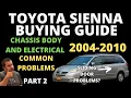 2004-2010 Toyota Sienna Buying Guide Part 2 Chassis Body and Electrical