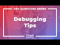 178 What Are The Steps To Quickly Debugging An Application