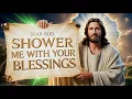 Download Lagu DEAR GOD, Shower Me With Your Blessings And Guide Me Every Day