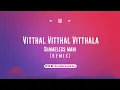 Download Lagu Vitthal Vitthal Vitthala - Shameless Mani Remix