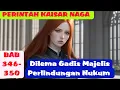 Download Lagu PERINTAH KAISAR NAGA BAB 346 350, DILEMA GADIS MAJELIS PERLINDUNGAN HUKUM