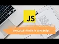 Using Try Catch Finally in javascript JavaScript Course in Hindi