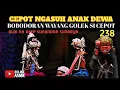 Download Lagu Cepot Ngasuh Anak Dewa | Bobodoran Wayang Golek Pikaseurieun Bagian 238
