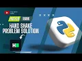 Hand Shake problem Hacker Hank Python