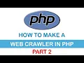 How to make a Web Crawler in PHP - Part 2